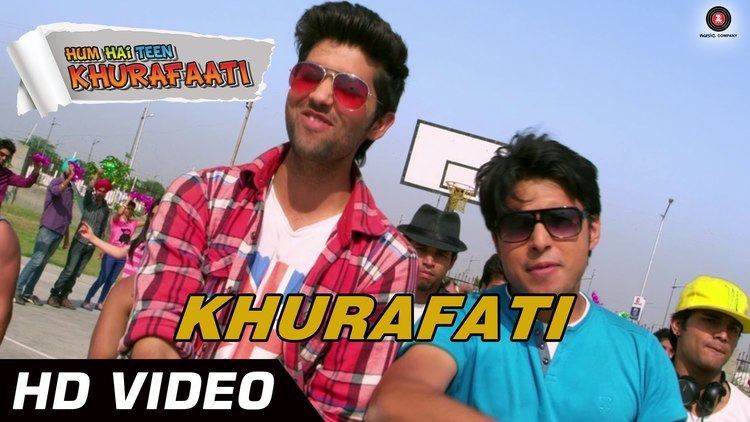 Khurafati Official Video HD Hum Hai Teen Khurafati Pranshu