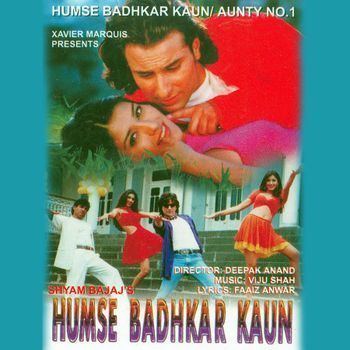 Humse Badhkar Kaun 1998 Viju Shah Listen to Humse Badhkar Kaun