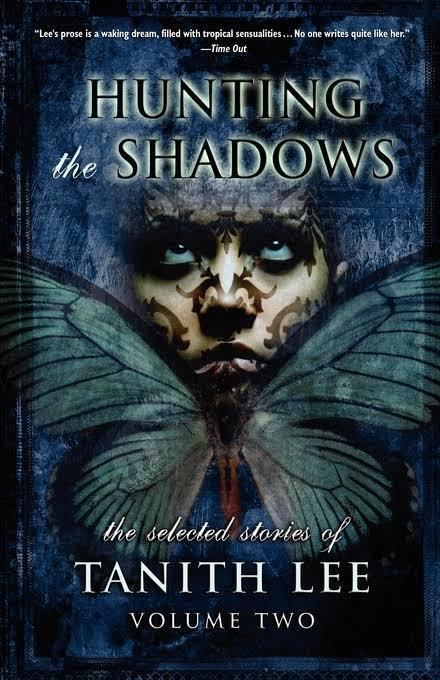 Hunting The Shadows: The Selected Stories of Tanith Lee, Volume Two t1gstaticcomimagesqtbnANd9GcQFbW6I0dFLmqhvIn