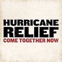 Hurricane Relief: Come Together Now httpsuploadwikimediaorgwikipediaenthumb3