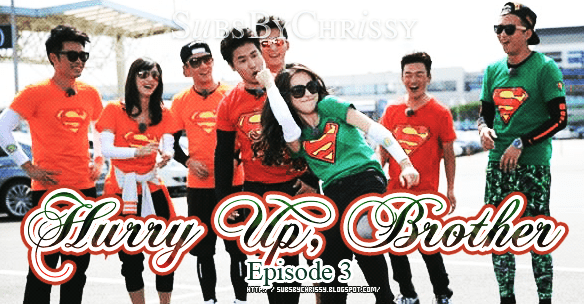 Hurry Up, Brother 141024 Hurry Up Brother Ep 3 Subs By Chrissy