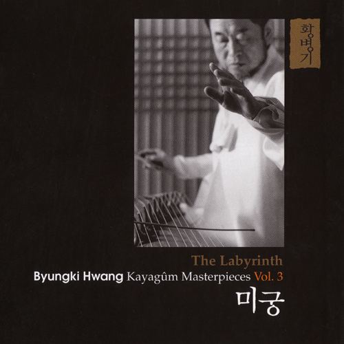 Hwang Byungki The Labyrinth Hwang Byung Ki Gayageum Masterpiece Vol 3 Antique