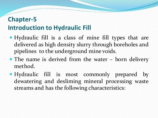 Hydraulic fill Mine fill