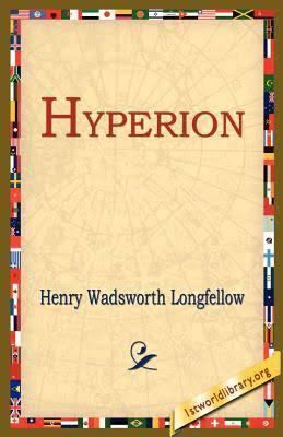 Hyperion (Longfellow novel) t1gstaticcomimagesqtbnANd9GcTVxDMuGlz6wBsWC0