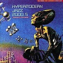 Hypermodern Jazz 2000.5 httpsuploadwikimediaorgwikipediaenthumbc