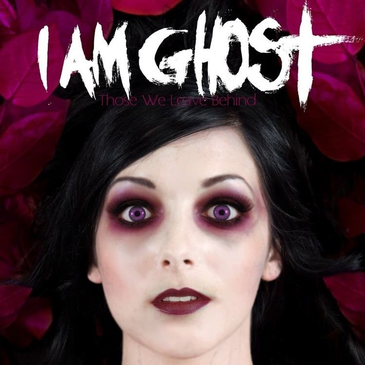 I Am Ghost I Am Ghost Those We Leave Behind Epitaph Records