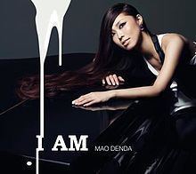 I Am (Mao Denda album) httpsuploadwikimediaorgwikipediaenthumb2