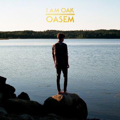 I Am Oak I am Oak