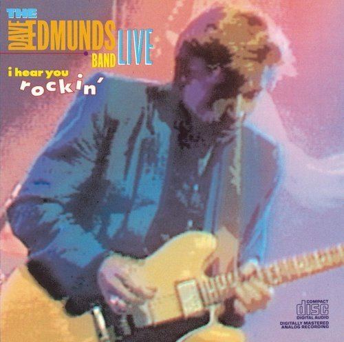 I Hear You Rockin' (Dave Edmunds Band album) httpsimagesnasslimagesamazoncomimagesI5