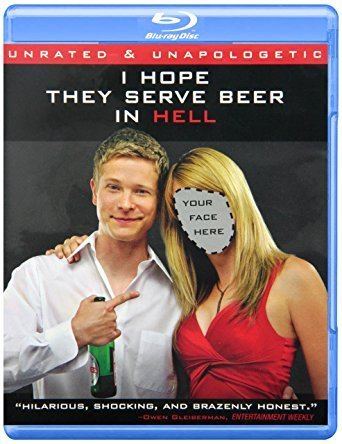 I Hope They Serve Beer in Hell (film) Amazoncom I Hope They Serve Beer in Hell Unrated Unapologetic