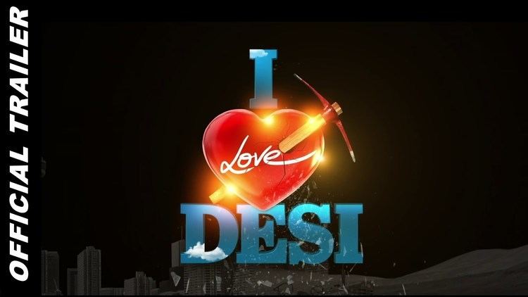 I Love Desi Theatrical Trailer Vedant Bali Priyanka Shah