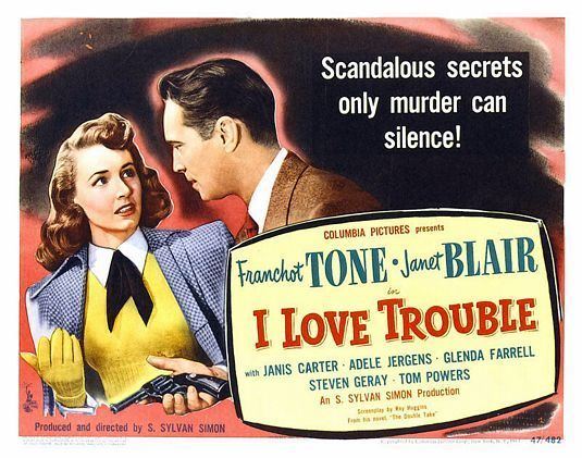 I Love Trouble (1948 film) Janet Blair