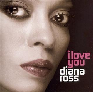 I Love You (Diana Ross album) httpsuploadwikimediaorgwikipediaen999IL