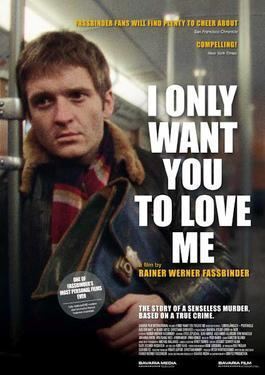 I Only Want You To Love Me movie poster