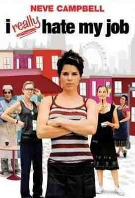 I Really Hate My Job I Really Hate My Job 2007 Hollywood Movie Watch Online