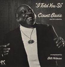 I Told You So (Count Basie album) httpsuploadwikimediaorgwikipediaenthumb9