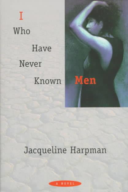jacqueline harpman i who have never known men