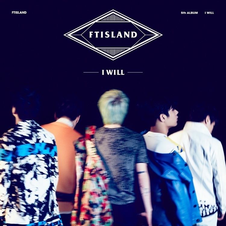 I Will (F.T. Island album) httpstuneuplyricsfileswordpresscom201503f