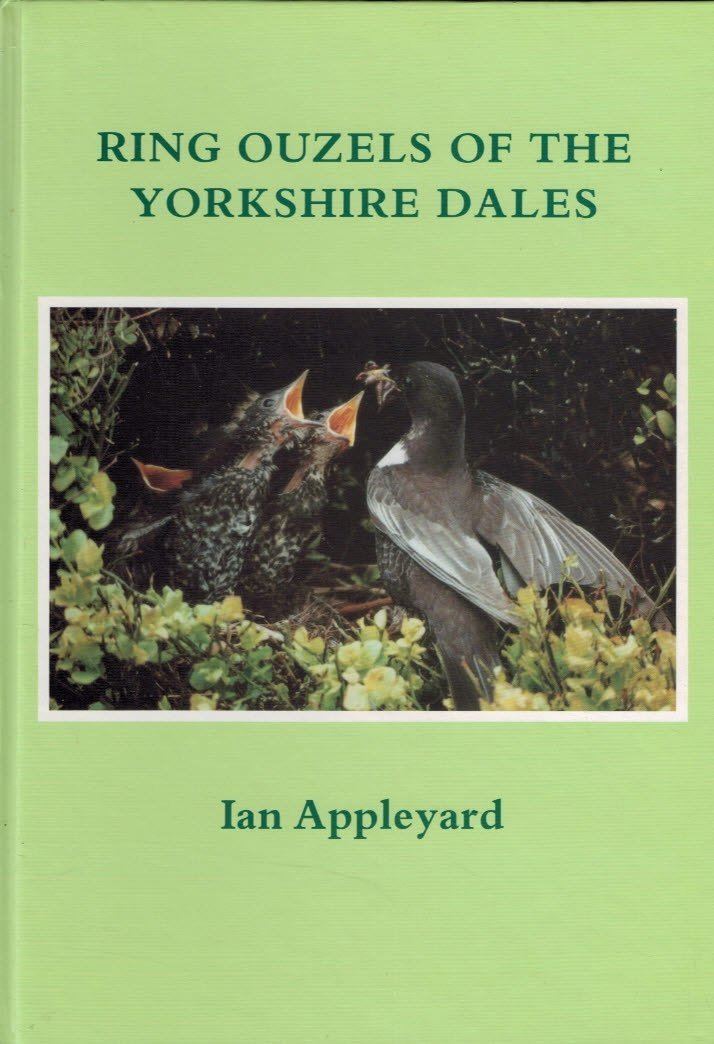 Ian Appleyard Ring Ouzels of the Yorkshire Dales Amazoncouk Ian Appleyard