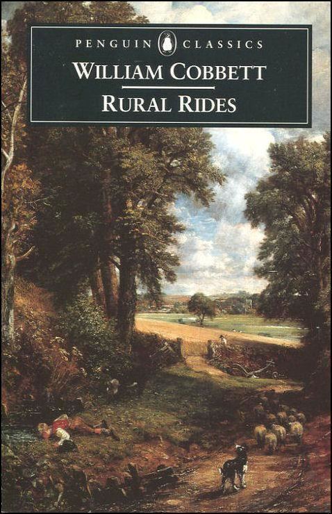 Ian Dyck Rural Rides by William Cobbett Ian Dyck Editor Penguin Classics