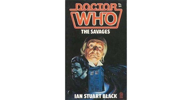 Ian Stuart Black Doctor Who The Savages by Ian Stuart Black