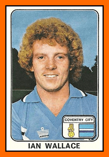 Ian Wallace (footballer) Old School Panini UK Football Team Coventry City 1979