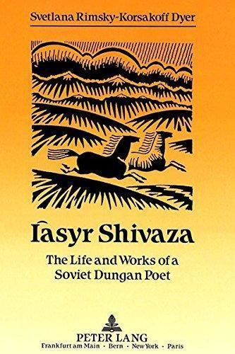 Iasyr Shivaza Iasyr Shivaza The Life and Works of a Soviet Dungan Poet Paperback
