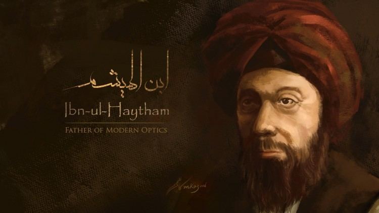 Ibn al-Haytham Ibn alHaytham Shaping our understanding of vision optics amp light