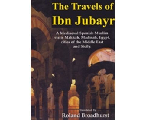 Ibn Jubayr The Travels of ibn Jubayr Rumi Bookstore