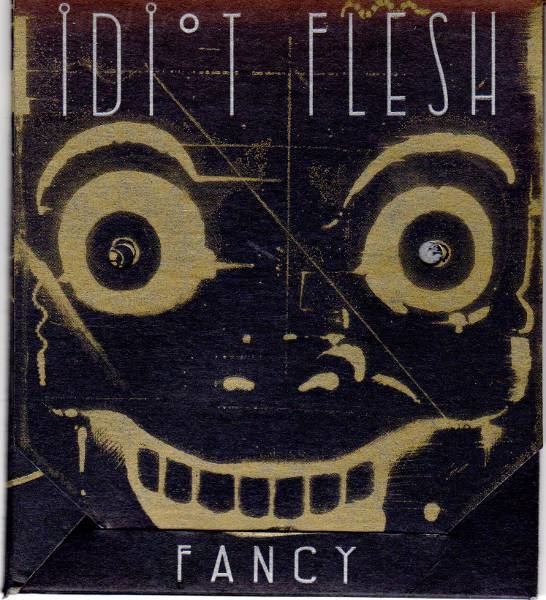Idiot Flesh Idiot Flesh Fancy CD Amoeba Music