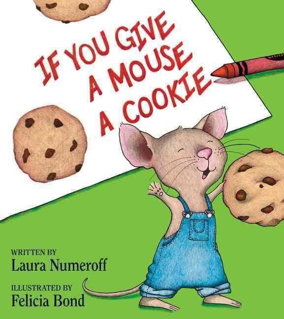 If You Give a Mouse a Cookie t0gstaticcomimagesqtbnANd9GcTiaEeBs1P3P1lpE