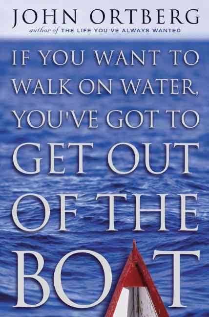 If You Want to Walk on Water, You've Got to Get Out of the Boat t3gstaticcomimagesqtbnANd9GcSqvxGxSwN3rNCVuF