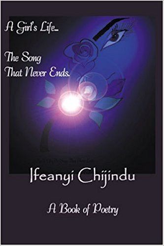 Ifeanyi Chijindu A Girls Life The Song That Never Ends Ifeanyi Chijindu