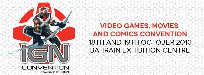 IGN Convention IGN Convention Bahrain Events WhatsUpBahrainnet