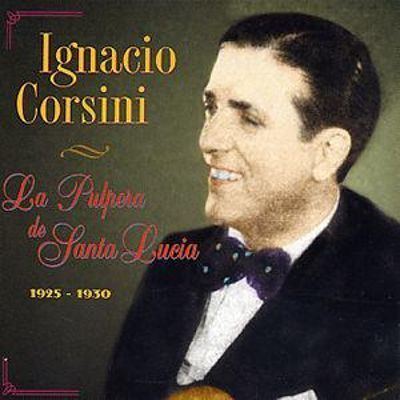 Ignacio Corsini La Pulpera de Santa Lucia Ignacio Corsini Songs