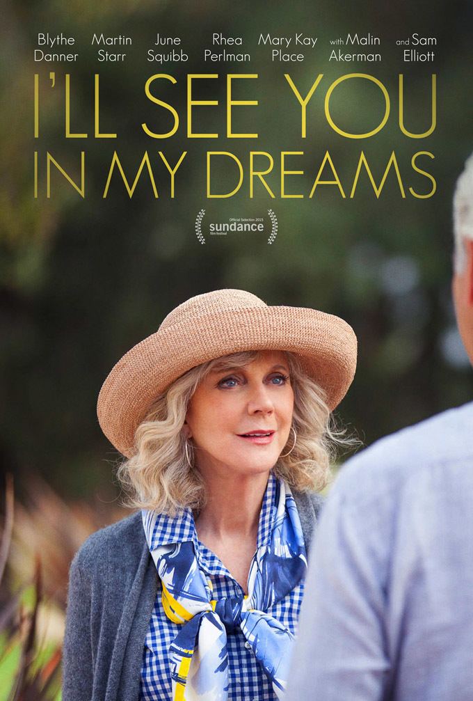 I'll See You in My Dreams (2015 film) Sundance Exclusive Clip Poster Stills from Ill See You In My