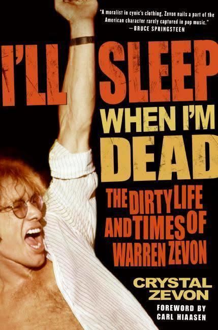 I'll Sleep When I'm Dead: The Dirty Life and Times of Warren Zevon t0gstaticcomimagesqtbnANd9GcQx8UPe21lFVT2AWd