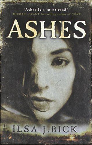 Ilsa J. Bick Ashes The First Book in the Ashes Trilogy Amazoncouk