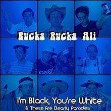 I'm Black, You're White & These Are Clearly Parodies httpsuploadwikimediaorgwikipediaenthumb6