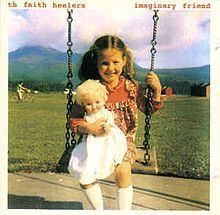 Imaginary Friend (Th' Faith Healers album) httpsuploadwikimediaorgwikipediaenthumb6