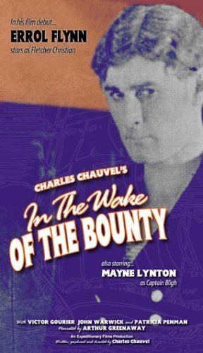 In the Wake of the Bounty Amazoncom In The Wake Of The Bounty Charles Chauvel Errol Flynn