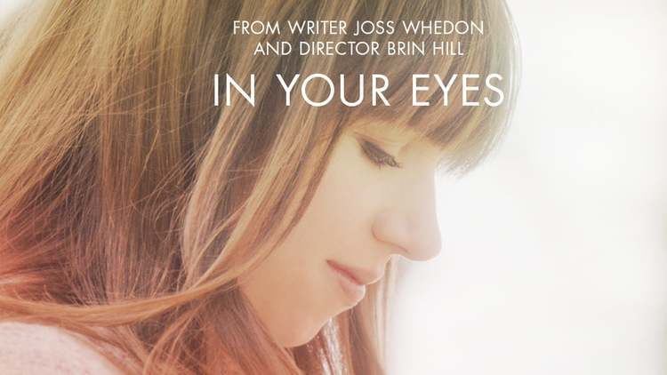 In Your Eyes (2014 film) Watch In Your Eyes Online Vimeo On Demand on Vimeo