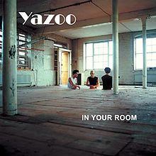 In Your Room (Yazoo album) httpsuploadwikimediaorgwikipediaenthumb9