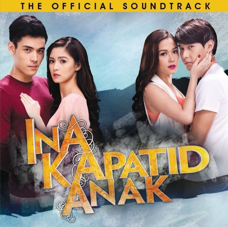 Ina, Kapatid, Anak Ina Kapatid Anak39 Official Soundtrack Released Starmometer