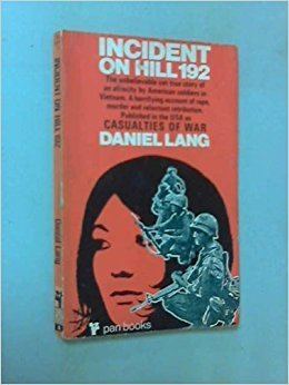 The book Incident on Hill 192 by Daniel Lang