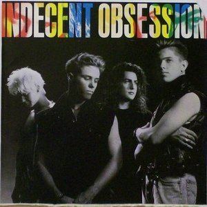 Indecent Obsession Indecent Obsession Free listening videos concerts stats and
