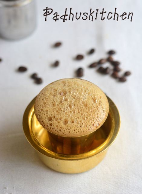 Indian filter coffee South Indian Filter CoffeeHow to make Filter coffee Padhuskitchen