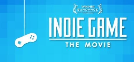 Indie game Indie Game The Movie on Steam