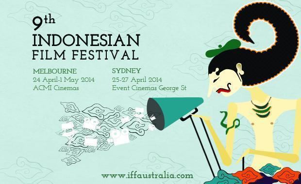 Indonesian Film Festival The 9th Indonesian Film Festival to kick off 24th April in Melbourne