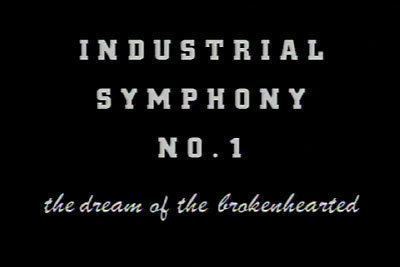 Industrial Symphony No. 1 David Lynch Industrial Symphony 1